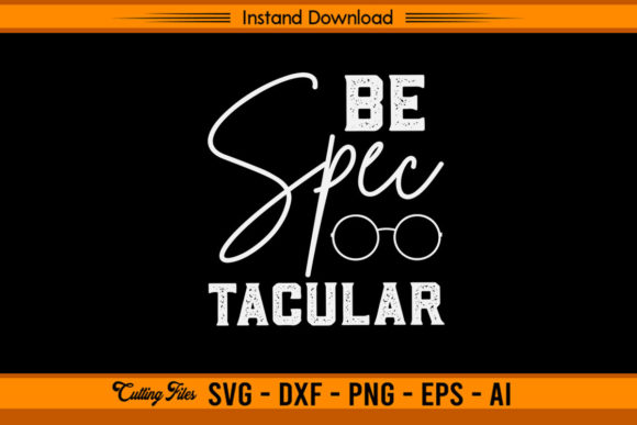 Be Spectacular - Funny Optometry Design Review