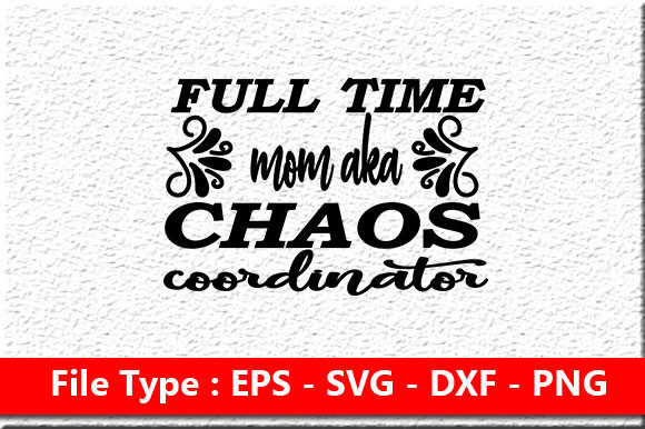 Funny Mom Design: Full Time Mom Chaos Coordinator Review