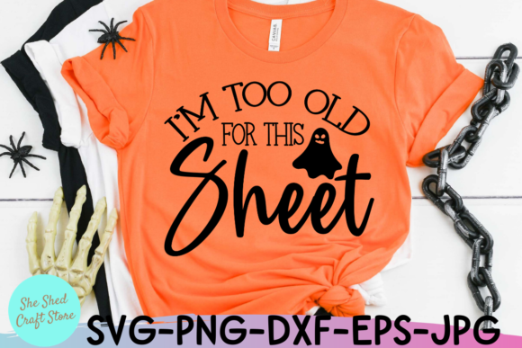 Halloween I m Too Old for This Sheet Svg Review