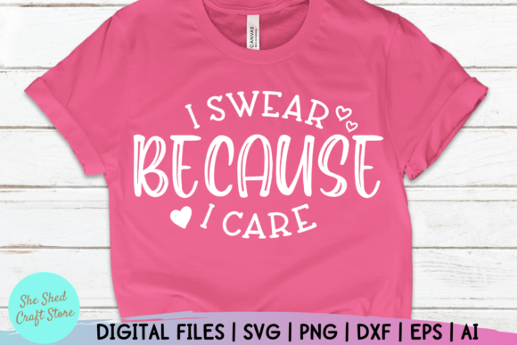 I Swear Because I Care Funny Mom Design Review