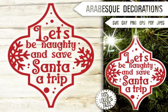 Lets Be Naughty Funny Arabesque Ornament Review
