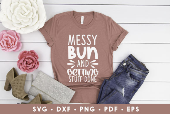 Review: Messy Bun and Getting Stuff, Mom SVG for Embroidery