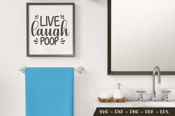 Reviewing the Live Laugh Poop Bathroom SVG